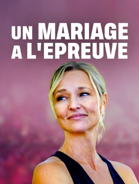 Un mariage à l'épreuve