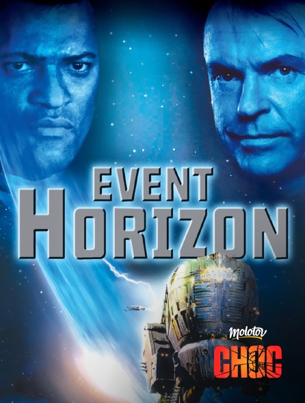 Molotov Channels CHOC - Event Horizon, le vaisseau de l'au-delà