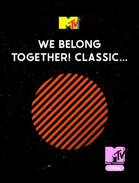 MTV 2000' - We Belong Together! Classic... - 23/09/2024 à 15h00