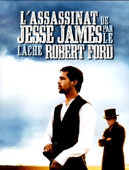 L'assassinat de Jesse James par le lâche Robert Ford