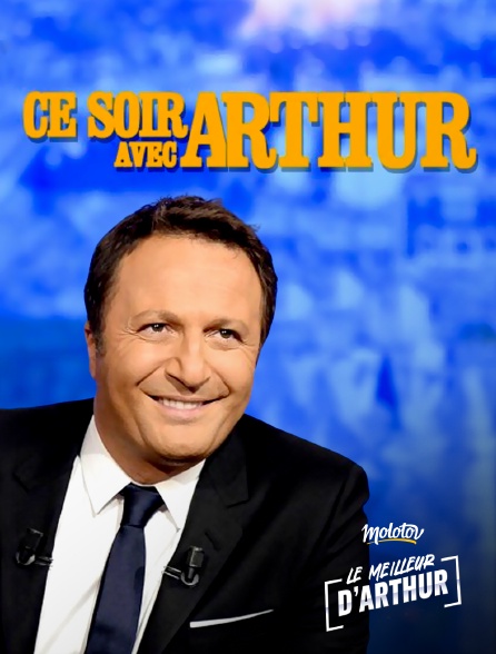 Le meilleur d'Arthur - Ce soir avec Arthur