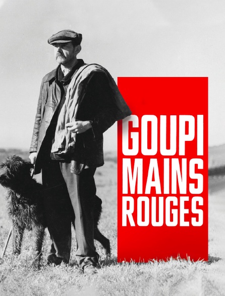 Goupi Mains Rouges