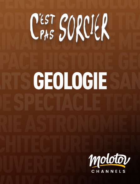 Molotov channels - C'est pas sorcier : Géologie - S01E01