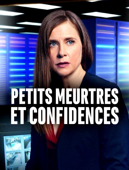 Petits meurtres et confidences