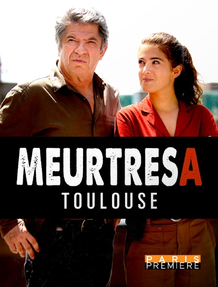 Paris Première - Meurtres à Toulouse