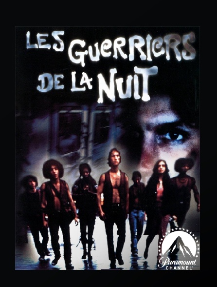 Paramount Channel - Les guerriers de la nuit