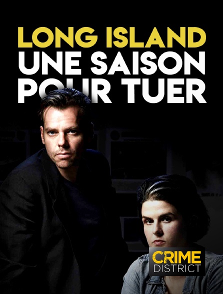 Crime District - Long Island : une saison pour tuer - 18/09/2024 à 21h25