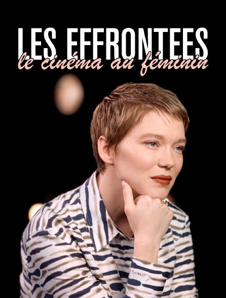 Les effrontées : le cinéma au féminin