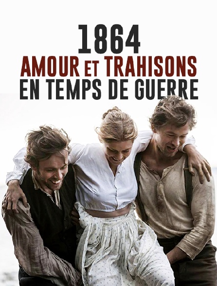 1864 : Amour et trahisons en temps de guerre