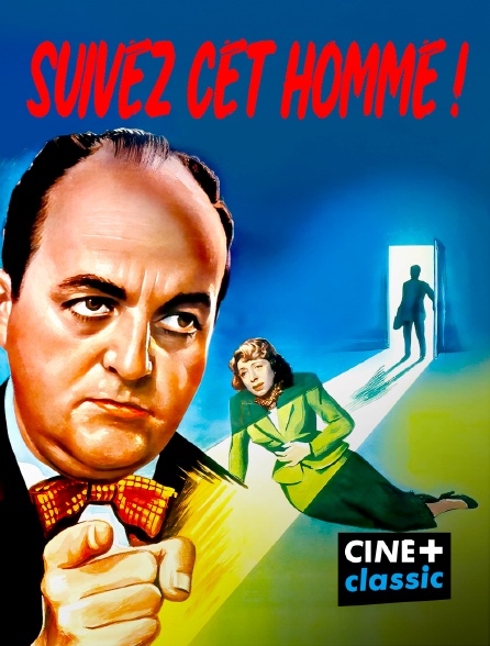 CINE+ Classic - Suivez cet homme !