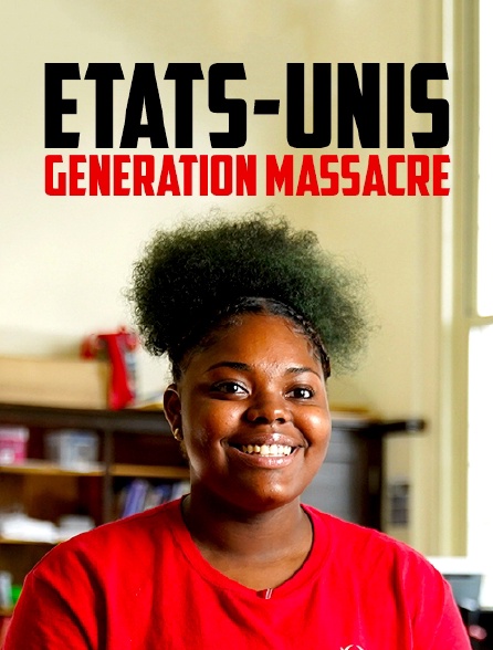 Etats-Unis, génération massacre