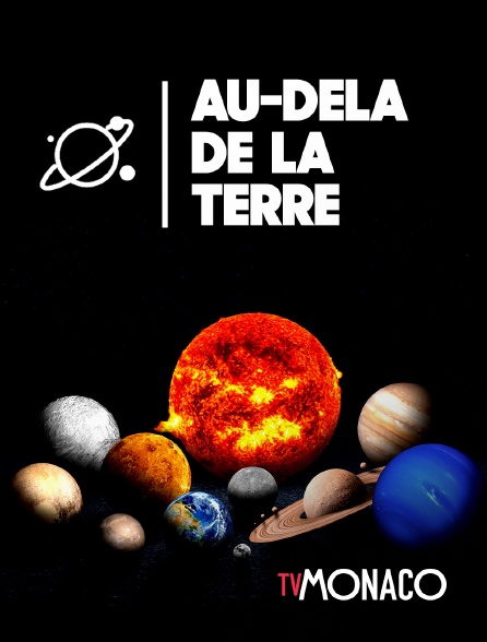 TV Monaco - Au-delà de la Terre