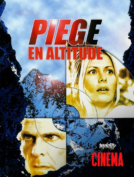 Molotov Channels Cinéma - Piège en altitude