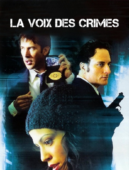 La voix des crimes