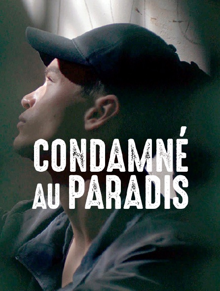 Condamné au paradis