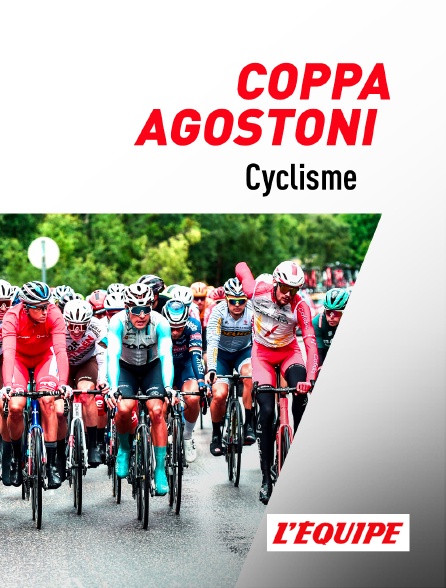 L'Equipe - Cyclisme : Coppa Agostoni - 01/10/2022 à 16h00