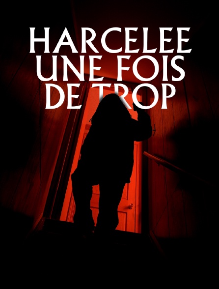 Harcelée une fois de trop