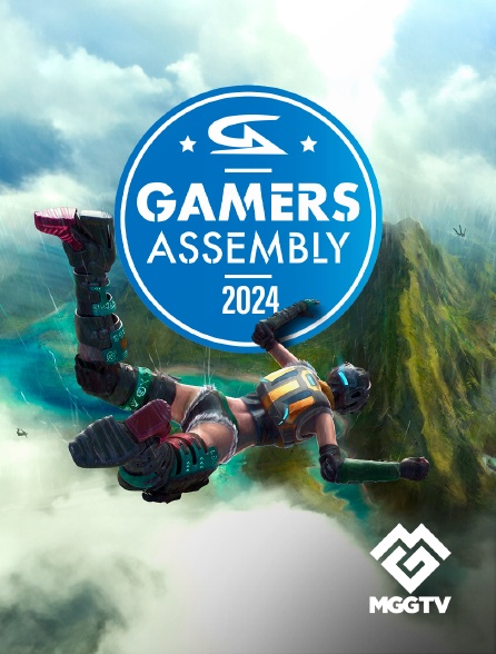 MGG TV - Gamers Assembly 2024 - 09/05/2024 à 21h18