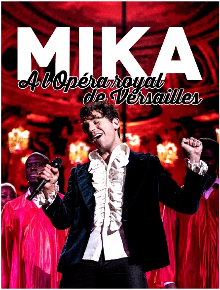 Mika à l'Opéra royal de Versailles - 05/03/2022 à 23h40