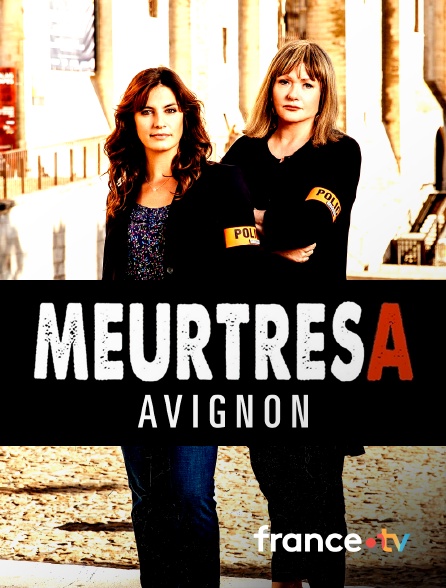 France.tv - Meurtres à Avignon