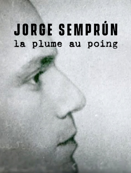 Jorge Semprun, la plume au poing