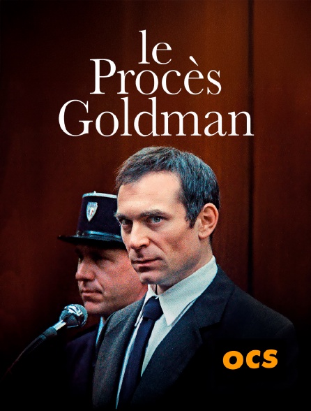 OCS - Le Procès Goldman