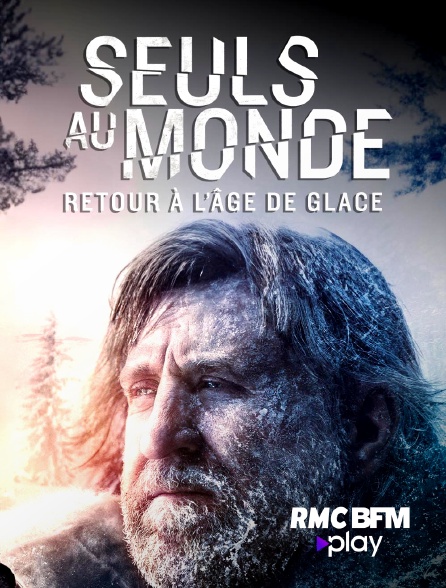 RMC BFM Play - Seuls au monde : retour à l'âge de glace