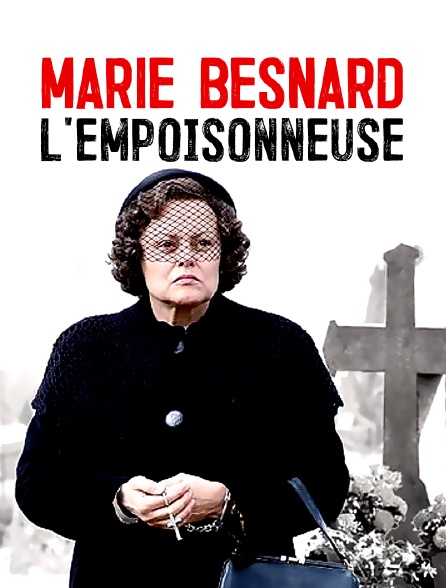 Marie Besnard l'empoisonneuse... - 25/02/2019 à 20h55