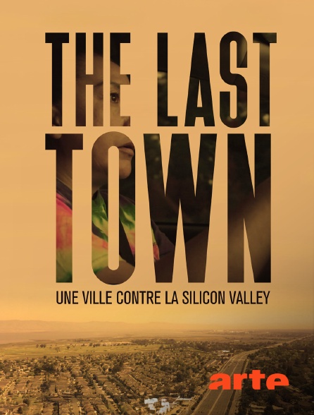 Arte - The Last Town : Une ville contre la Silicon Valley