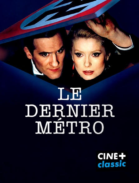 CINE+ Classic - Le dernier métro