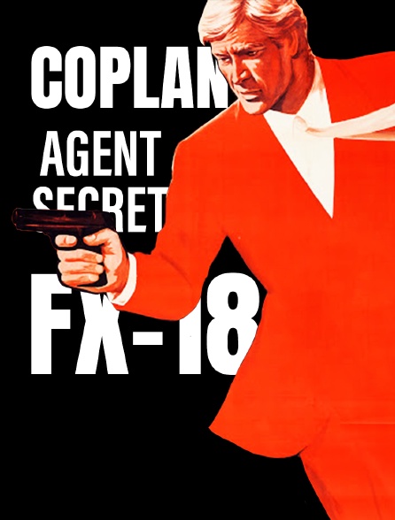 Coplan, agent secret FX 18