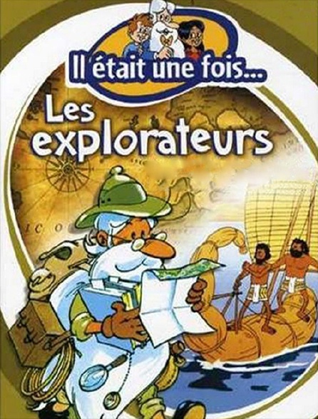 Il était une fois... les explorateurs