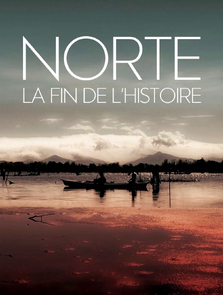 Norte, la fin de l'Histoire