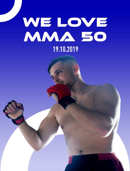 We Love MMA 50, 19.10.2019 - 17/06/2023 à 22h35