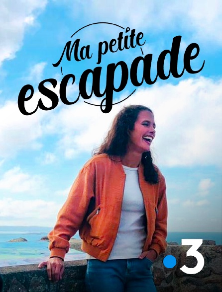 France 3 - Ma petite escapade - 24/09/2024 à 08h30