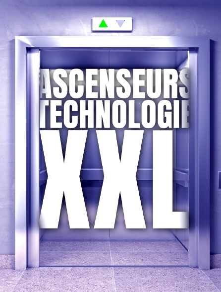 Ascenseurs : technologie XXL