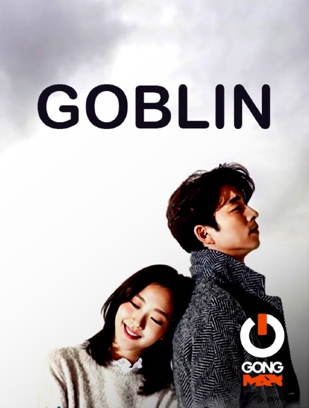 GONG Max - Goblin - S01E09