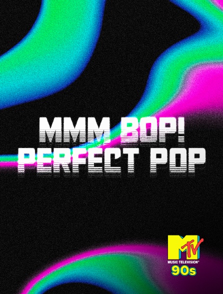 MTV 90' - Mmm Bop! Perfect Pop