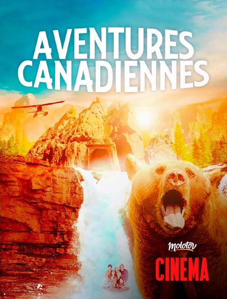 Molotov Channels Cinéma - Aventures canadiennes