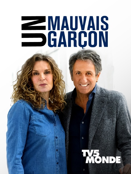 TV5MONDE - Un mauvais garçon - 22/09/2024 à 15h00