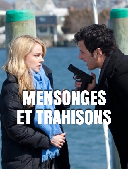 Mensonges et trahisons