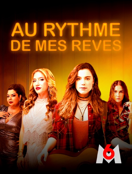 M6 - Au rythme de mes rêves