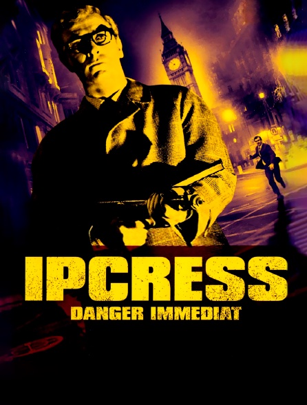 Ipcress, danger immédiat