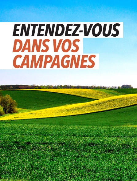 Entendez-vous dans nos campagnes