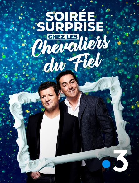 France 3 - Soirée surprise chez Les Chevaliers du Fiel