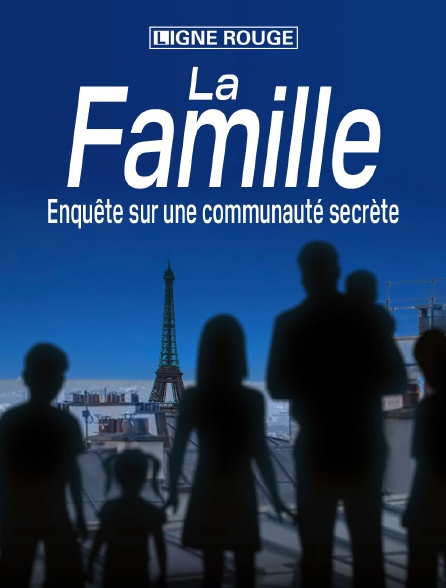 La famille : enquête sur une communauté secrète