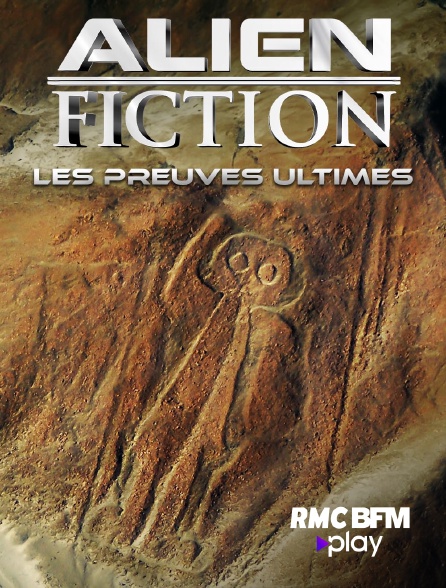 RMC BFM Play - Alien Fiction : les preuves ultimes