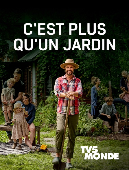 TV5MONDE - C'est plus qu'un jardin