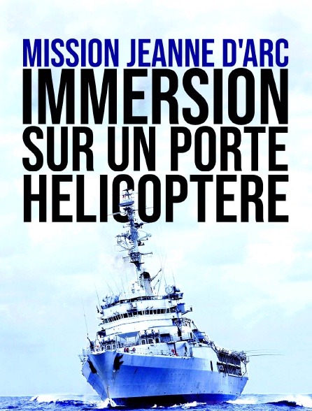 Mission Jeanne d'Arc : immersion sur un porte-hélicoptère