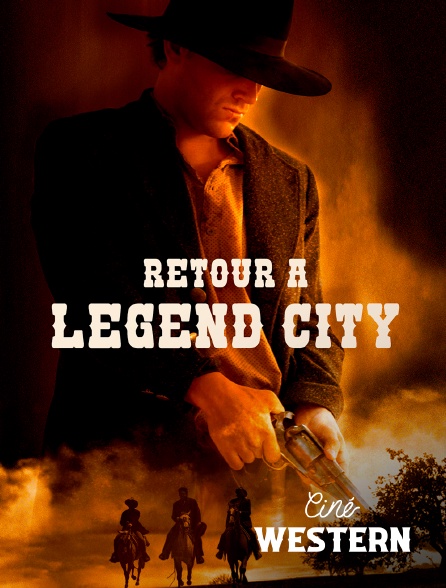 Ciné Western - Retour à Legend City